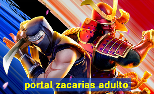portal zacarias adulto